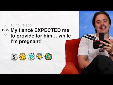 My fiancé EXPECTED me to provide for him… while I’m pregnant! | Reddit Stories