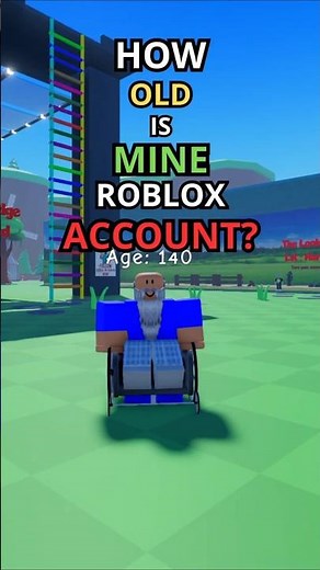 HOW OLD IS YOUR ROBLOX ACCONUT! ⚰️⌛