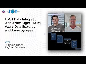 IT/OT Data Integration with Azure Digital Twins, Azure Data Explorer, and Azure Synapse