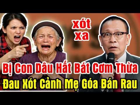TÂM SỰ CÙNG VĂN SÂM: Mẹ Già 70 Tuổi Bị Con Dâu Hất Bát Cơm Thừa, Đ.u.ổ.i Ra Khỏi Căn Nhà Thờ Tự