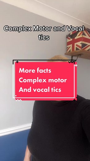 Understanding Complex Motor and Vocal Tics