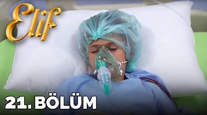 Elif - 21. Bölüm (HD) | Elif Dizisi