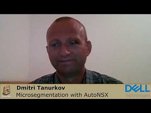 Dmitri Tanurkov - Micro-segmentation with vRNI & AutoNSX