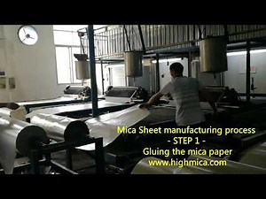 Mica Sheet manufacturing process - STEP 1 - Gluing the mica paper www.highmica.com