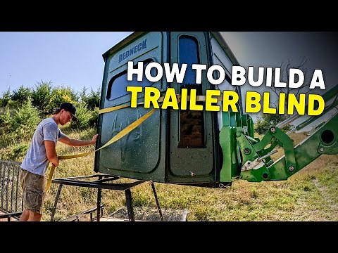 Build a Trailer Blind for Better Deer Hunting | The Setup w/ Bill Winke