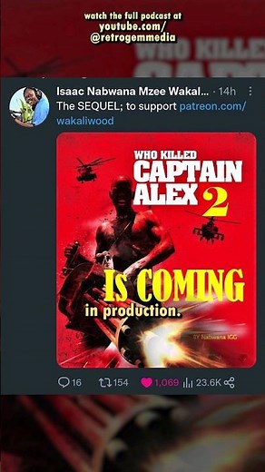 Who Killed Captain Alex? 2 Is Coming | #whokilledcaptainalex #uganda #wakaliwood #retrogempodcast