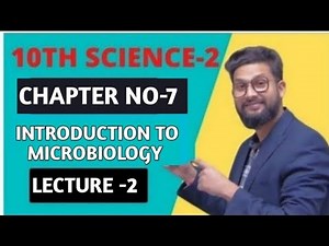 10th Science 2 | Chapter 7 | Introduction to Microbiology | Lecture 2 | Maharashtra Board |