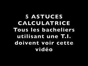 Astuces calculatrice pour le BAC - A diffuser aux bacheliers !