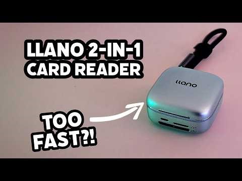llano 2-in-1 Card Reader. The Fastest Way to Transfer Your Footage?