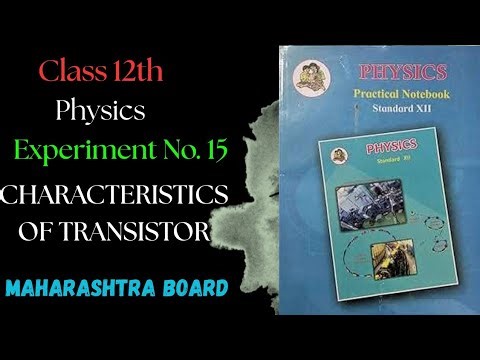 Exp. 15 CHARACTERISTICS OF TRANSISTOR| #physics #experiment15