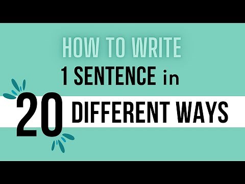How to Write the Same Sentence in 20 Different Ways | Vary Your Sentence Structure