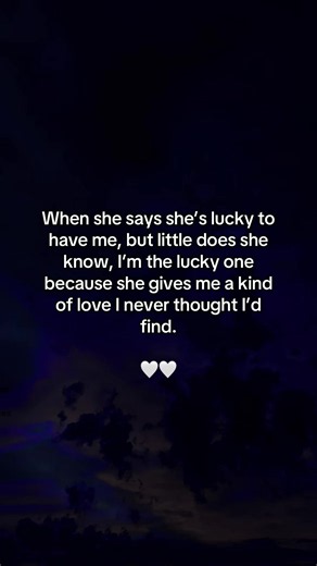 I'm the Lucky One: Deep Love Quote for Your Soulmate 🤍
