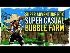 Guild Wars 2 - Super Adventure Box - Super Casual Bubble Farm Guide