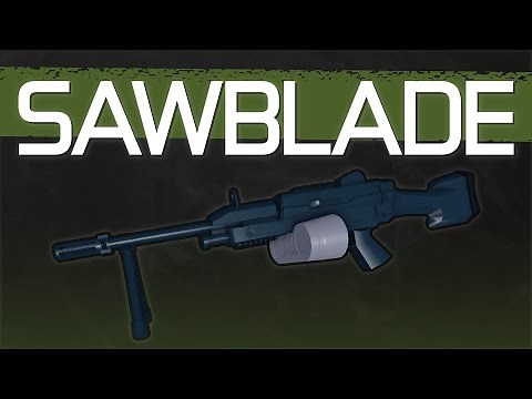 Sawblade - Entry Point Weapons Showcase