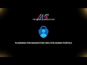 Planning for mandatory multifactor authentication for Azure and other admin portals