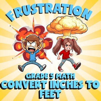 Convert Inches to Feet FRUSTRATION Math Game - No Prep Grade 5 Review