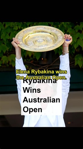 Elena Rybakina wins the Australian Open. Stuns Sabalenka in three sets. Feb 01.