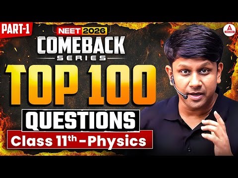 Top 100 Physics Questions for NEET 2026 (Part 1) | Class 11th Comeback Series by GG Sir