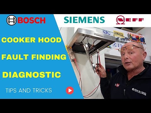 Bosch Neff Siemens Cooker Hood fault finding & diagnostic repair