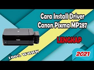 How to Download Canon MP287 Drivers, Install Drivers, Print Tests, Scan All Canon Printer Types[2021