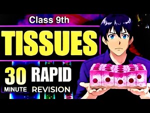 Tissues in 30 Minutes | Class 9 | Tissues chapter with animation | Dibyendu Paul