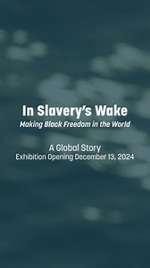 6.9K views · 128 reactions | Mark your calendar. On Dec. 13, we're opening “In Slavery’s Wake: Making Black Freedom in the World.” This international exhibition explores, interrogates and reframes the history and legacies of slavery, colonialism and freedom on a global scale using historic artifacts and contemporary artworks from collections around the world. Explore: https://s.si.edu/3VHimJo | Smithsonian's National Museum of African American History and Culture | Facebook