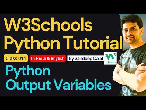 W3Schools • W3Schools Python • W3Schools Python Tutorial • Class 011 • Python - Output Variables