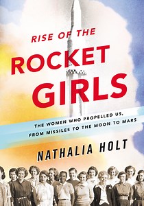 'Rocket Girls,' soaring tale of women who helped launch space race