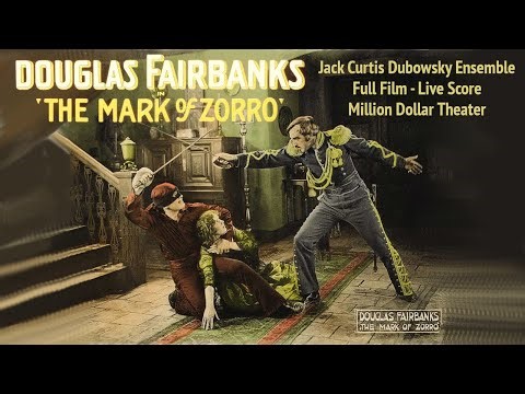 The Mark of Zorro (1920) – Full Film – Live Score – Jack Curtis Dubowsky Ensemble – 7-16-22