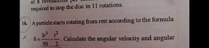 required to stop the disc in 11 rotations. A particle starts ro... | Filo