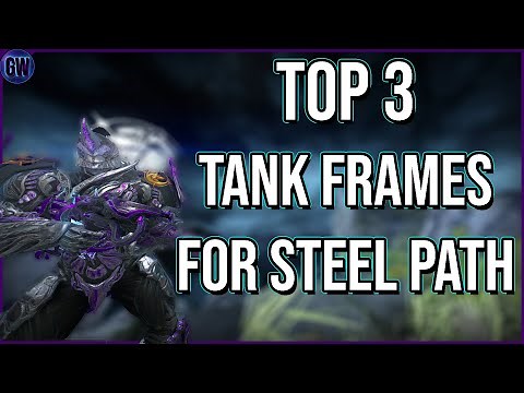 Top 3 TANK Warframes for Steel Path in Warframe 2023