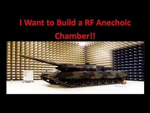 I Want to Build a RF Anechoic Chamber #171