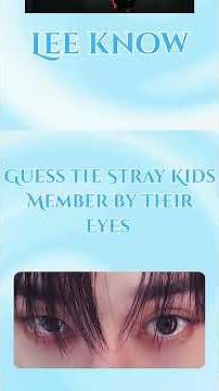Guess the Stray Kids Member by their Eyes