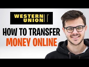 How to Transfer Money Using Western Union Online (2026) ✅