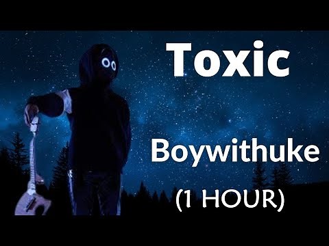 [1 HOUR LOOP] BoyWithUke - Toxic Friends (1 hour loop) | Lyrics Video |
