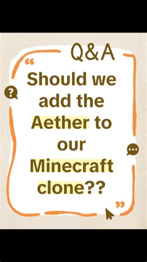 We're considering adding the Aether to our Minecraft clone, and we'd love to hear your thoughts! What do you think? Should we go for it or explore other options? Let us know your opinion!