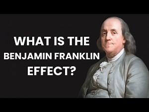 What Is the Benjamin Franklin Effect?