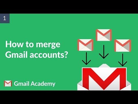 How to merge Gmail accounts?