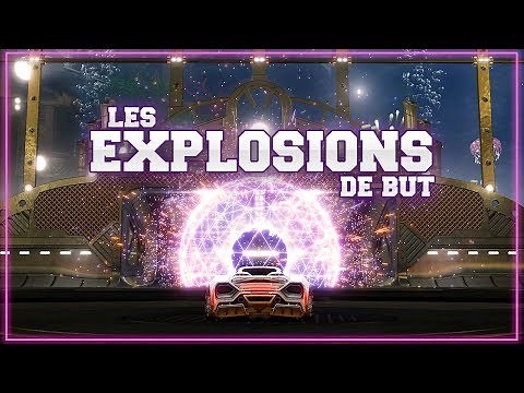 LES EXPLOSIONS DE BUT | Rocket League FR