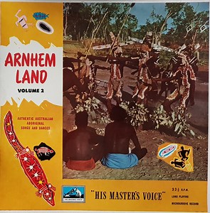 Indigenous Australians - Arnhem Land Volume 2: Authentic Australian Aboriginal Songs And Dances