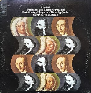 Gary Graffman, Brahms, Paganini, Handel - Brahms: Variations On A Theme By Paganini; Variations And Fugue On A Theme By Handel