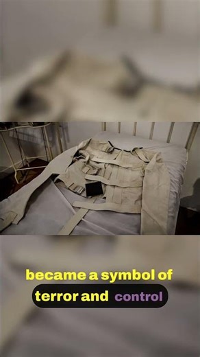 Unearthing the Chilling History of the Straitjacket