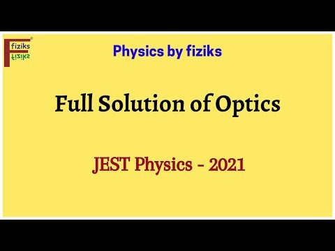 JEST Physics 2021 Full Solution of Optics