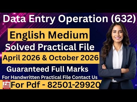 Nios 12th Data Entry Operations (632) SOLVED PRACTICAL File 2026| Nios 12th Data Entry practicalfile