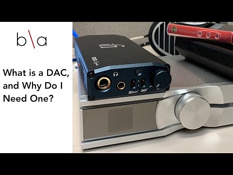 What Is a DAC, and Why Do I Need One?