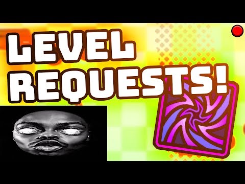 🔴 GD LEVEL REQUESTS LIVE!!! (anyone welcome)
