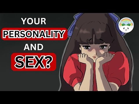 How Your Personality Affects Your Sexual Behavior