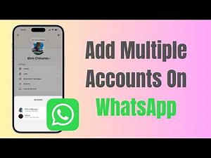 How To Add Multiple Accounts On WhatsApp (iPhone)
