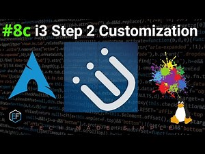 [8c] | i3 Step 2 Customization
