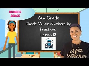 Divide Whole Numbers by Fractions